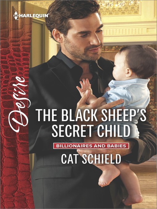 Title details for The Black Sheep's Secret Child by Cat Schield - Available